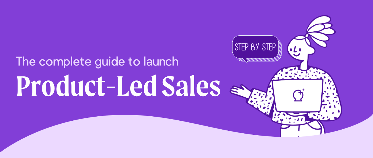 The complete guide to launch Product-Led Sales